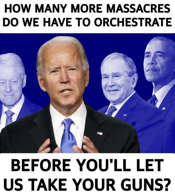 How many more massacres do we have to orchestrate before you'll let us take your guns? (Showing foure recent presidents.)