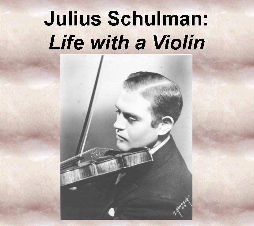 Julius Schulman: Life With A Violin