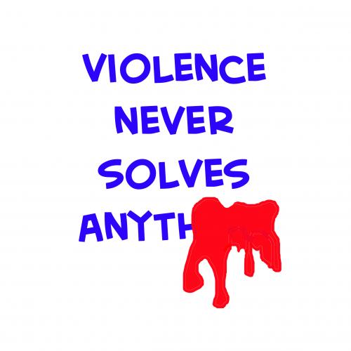 Violence never solves anything