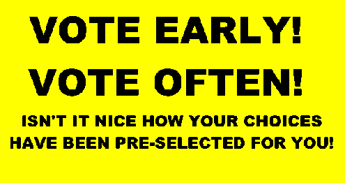 Vote Early! Vote Often!